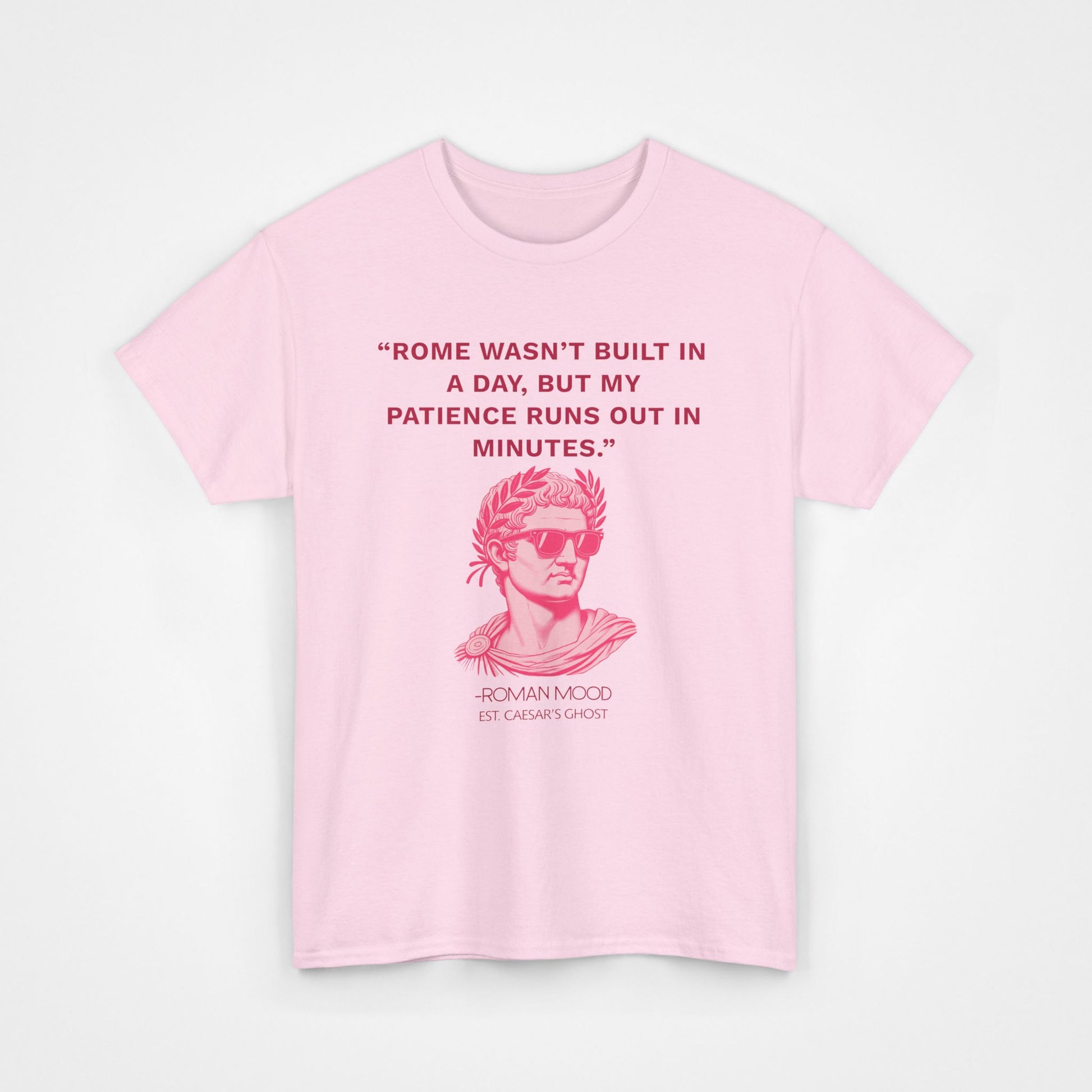 “Rome Wasn’t Built in a Day” - Heavy Cotton T-Shirt